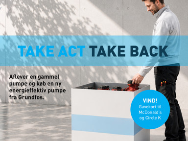Take Back-kampagnen er et samarbejde mellem Grundfos og Brødrene Dahl. Aflever en gammel cirkulationspumpe og køb en ny energieffektiv pumpe fra Grundfos. Vind gavekort!